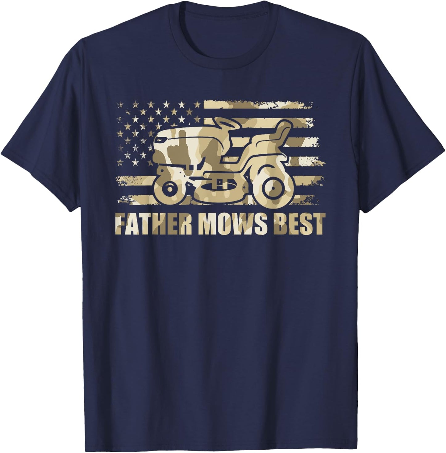 Father Mows Best Lawn Care Dad Mowing Patriotic Father's Day Men T-Shirt - T-Shirt | Navy