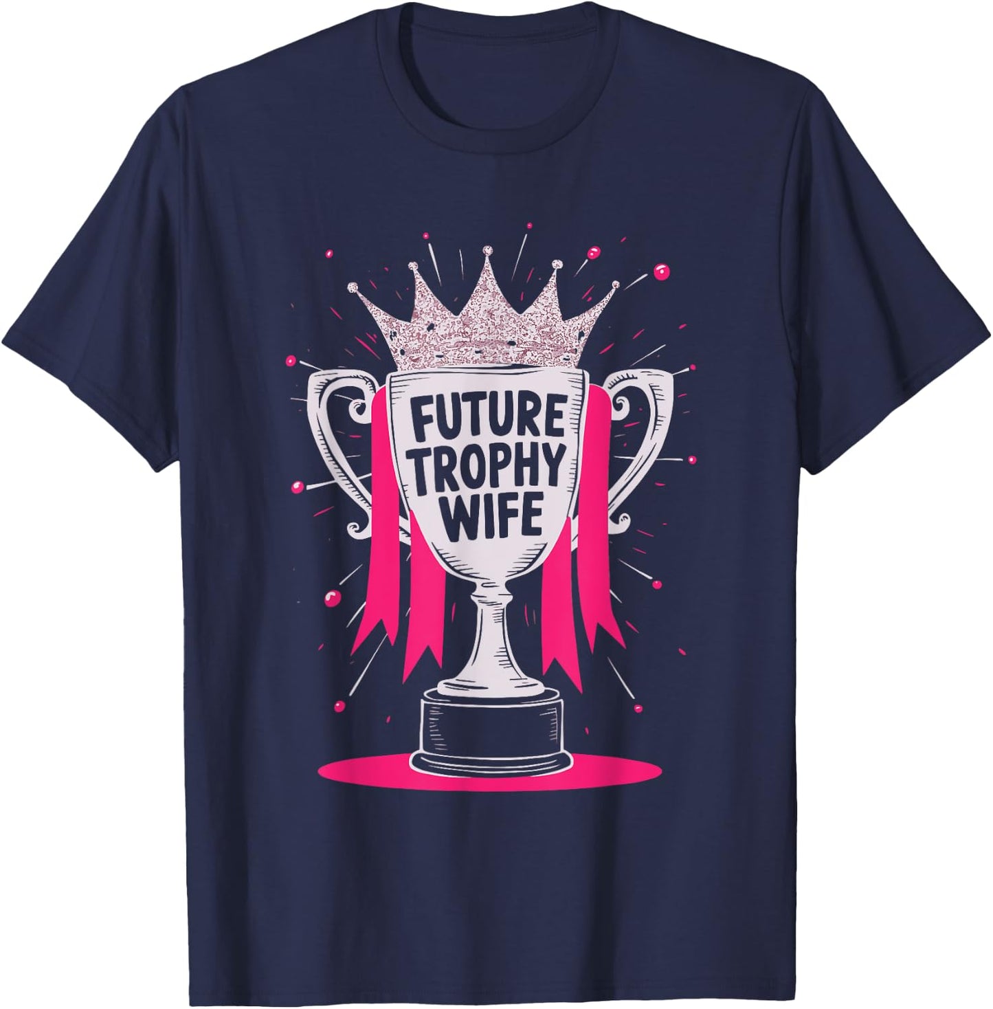 Future Trophy Wife T-Shirt - T-Shirt | Navy