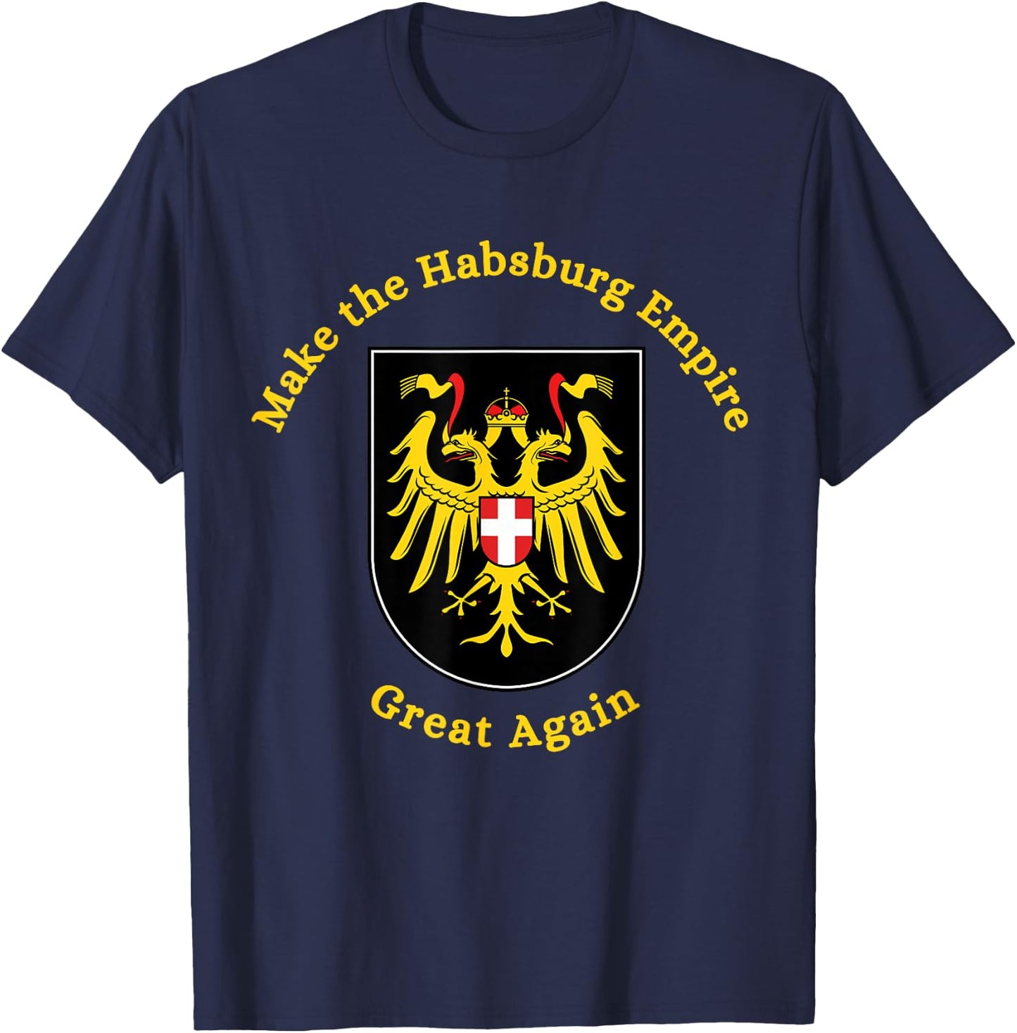 Roman Catholic Monarchist Royalist Habsburg T-Shirt - T-Shirt | Navy