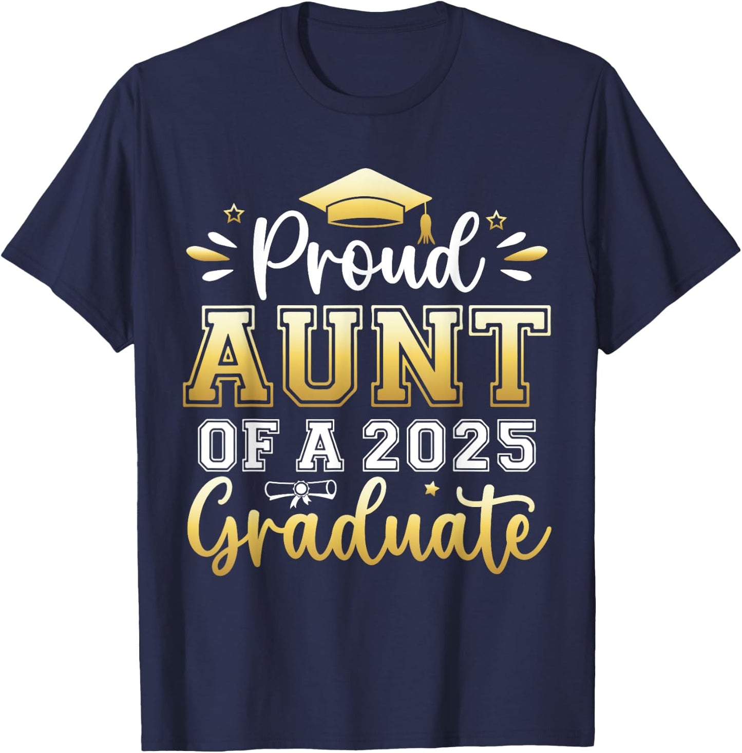 Proud Aunt of a 2025 Graduate Senior Graduation Women T-Shirt - T-Shirt | Navy