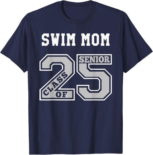 Senior Swim Mom 2025 - Swim Mom Senior Class 25 T-Shirt - T-Shirt | Navy