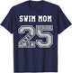 Senior Swim Mom 2025 - Swim Mom Senior Class 25 T-Shirt - T-Shirt | Navy