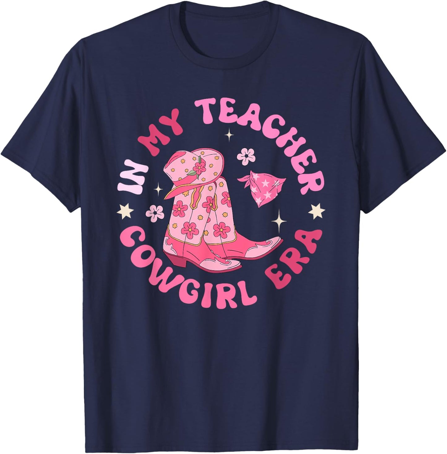 In My Teacher Cowgirl Era Pink Western Howdy Back To School T-Shirt - T-Shirt | Navy