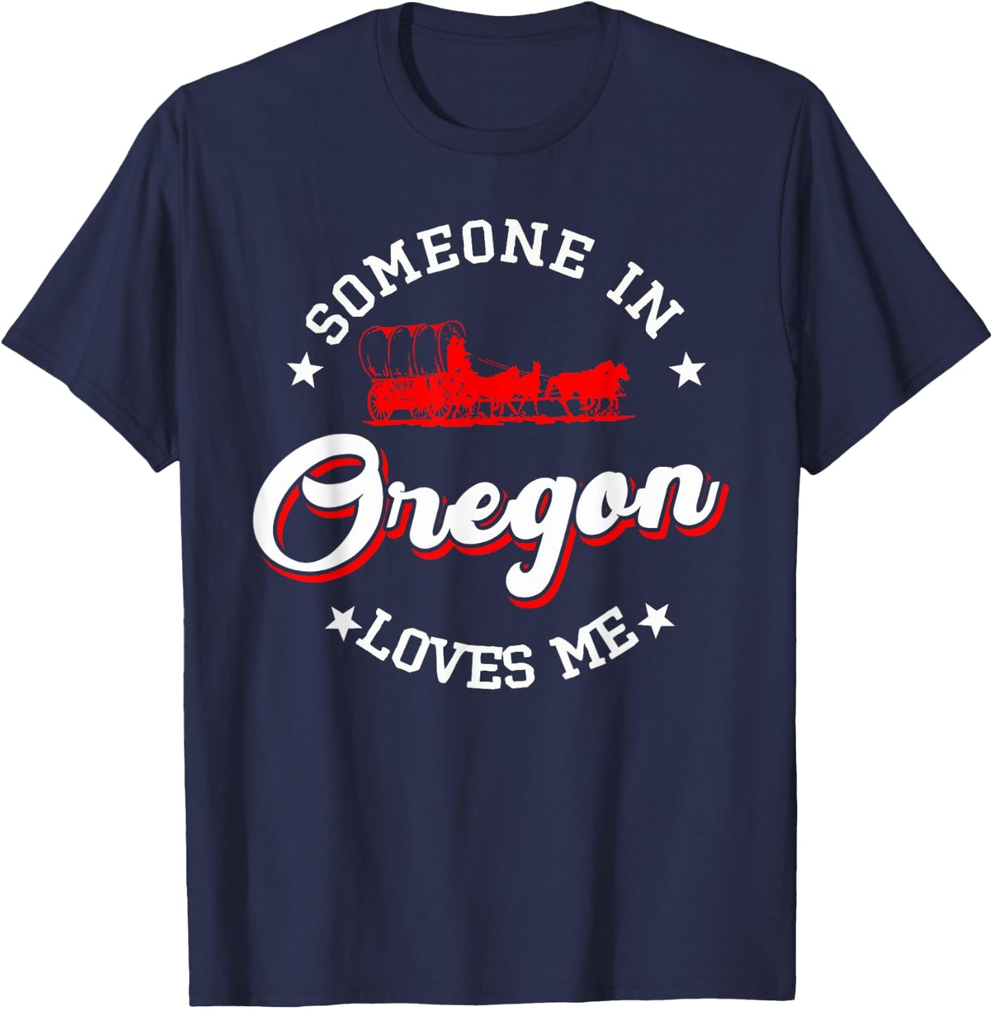Someone In Oregon Loves Me T-Shirt - T-Shirt | Navy