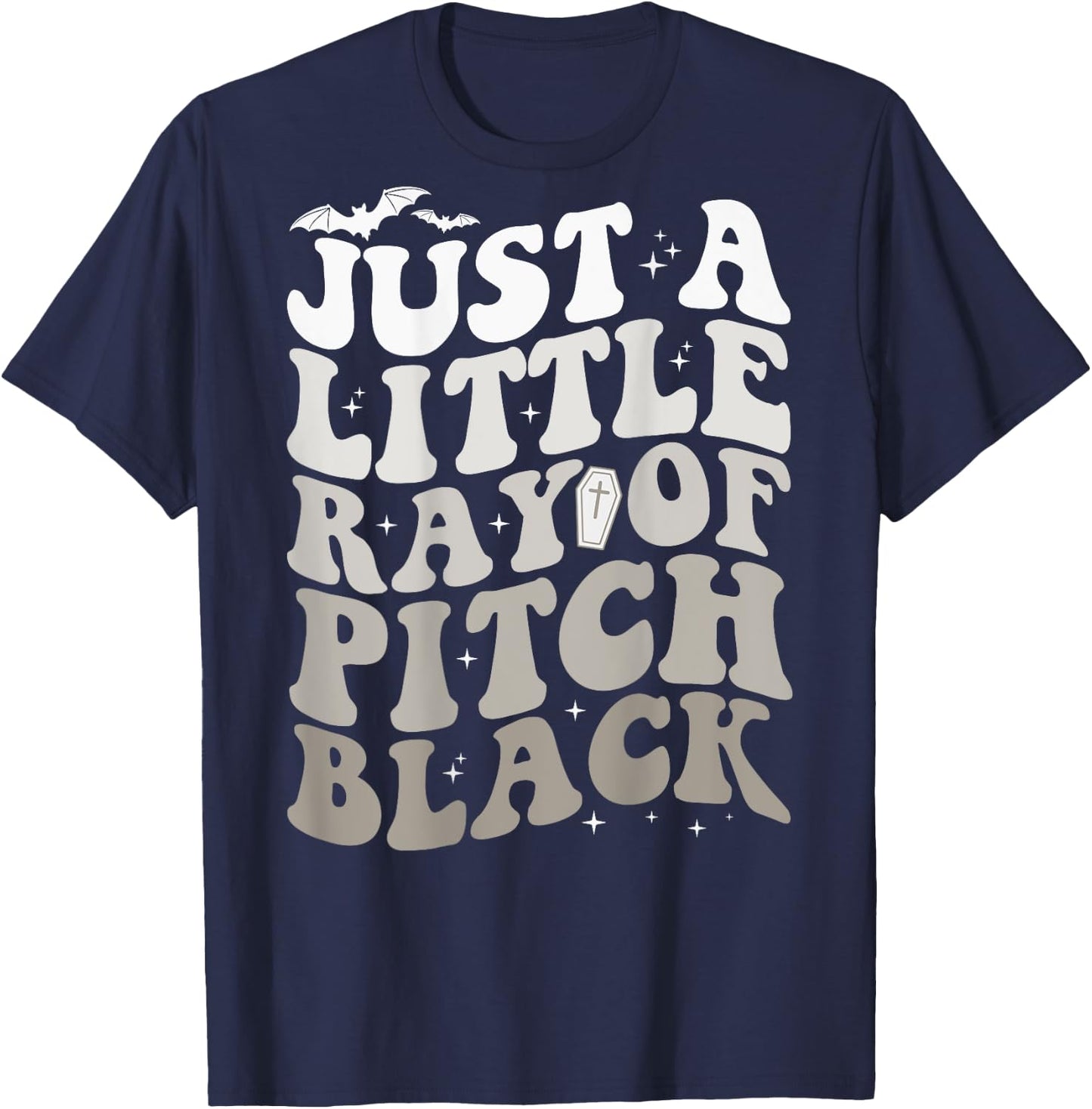Just A Little Ray Of Pitch Black Witch Halloween ON BACK T-Shirt - T-Shirt | Navy