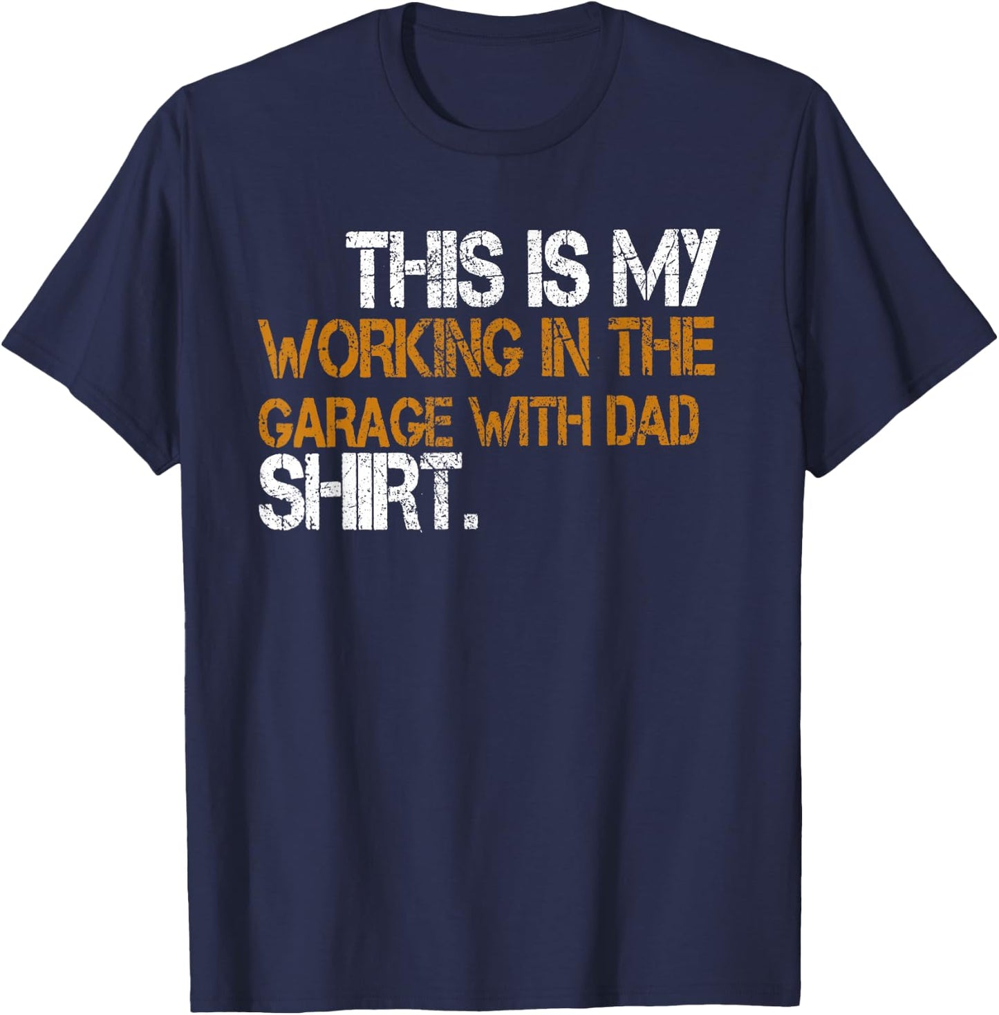Daddy Son Matching This Is My Working In The Garage With Dad T-Shirt - T-Shirt | Navy