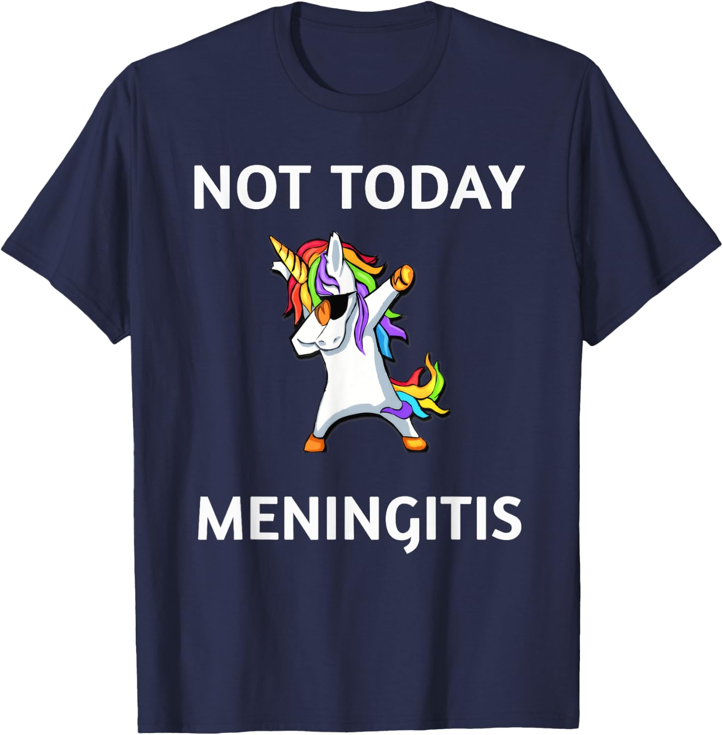 Not Today Meningitis Dabbing Unicorn Fighter Survivor T-Shirt - T-Shirt | Navy