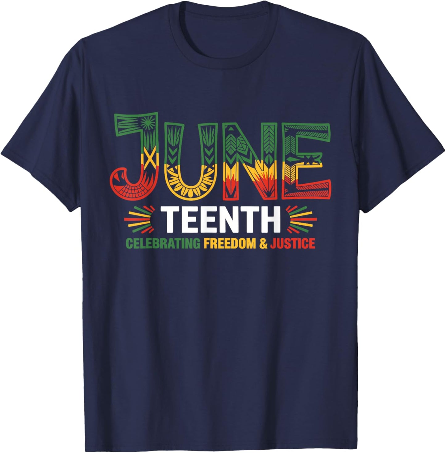 Juneteenth Celebrating Black Freedom & Justice T-Shirt - T-Shirt | Navy