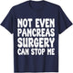 Funny Pancreas Surgery, Pancreas Operation Recovery T-Shirt - T-Shirt | Navy