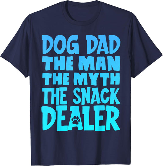 Dog Dad The Man The Myth The Snack Dealer T-Shirt - T-Shirt | Navy