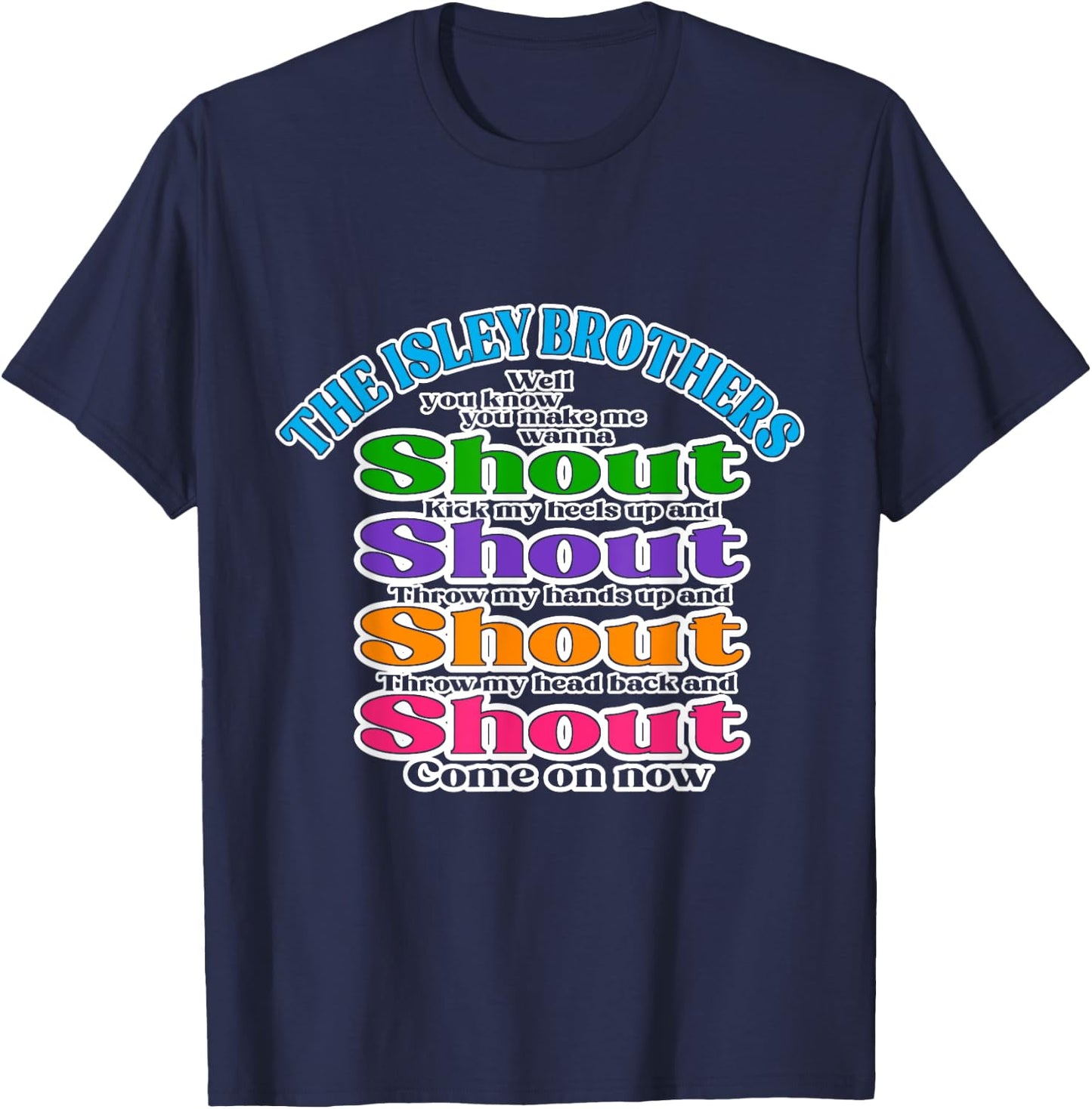 Isley Brothers - Shout Lyrics T-Shirt - T-Shirt | Navy