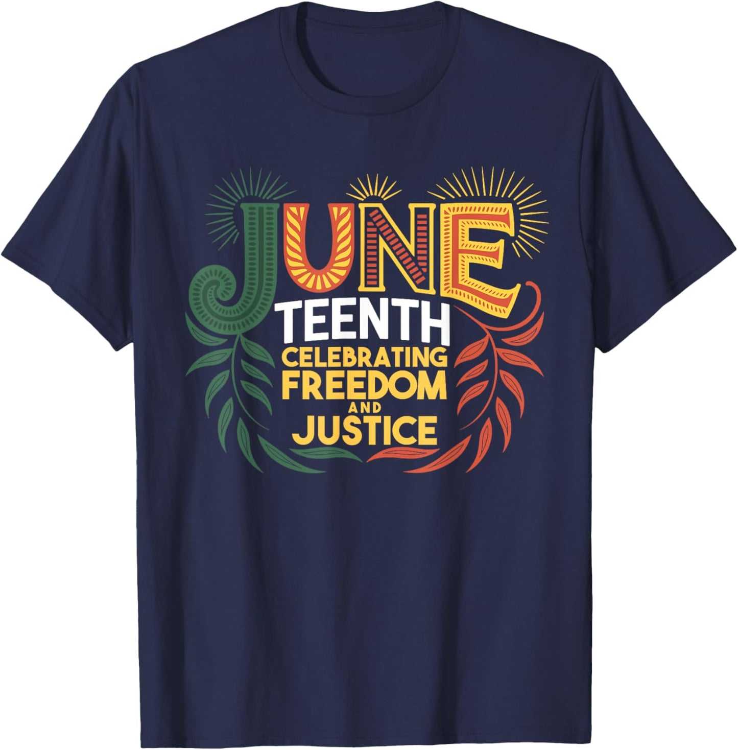 Juneteenth Celebrating Black Freedom & Justice T-Shirt - T-Shirt | Navy