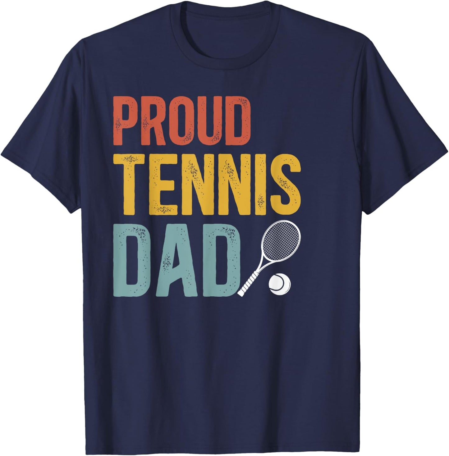 Proud Tennis Dad Of A Tennis Player Dad Tennis Father T-Shirt - T-Shirt | Navy
