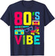 80s Vibe 1980s Fashion Theme Party Outfit Eighties Costume T-Shirt - T-Shirt | Navy