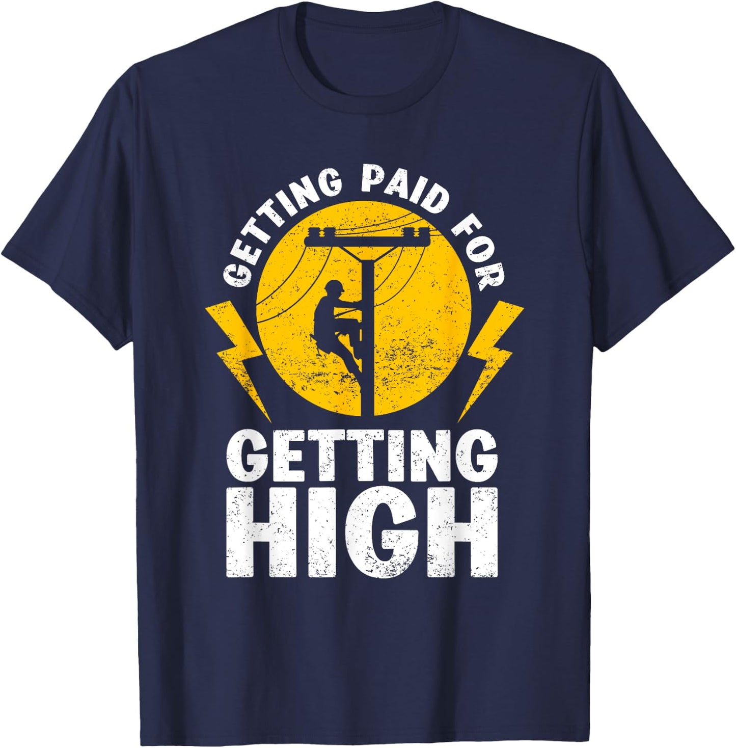 Funny Lineman Design Electrical Power Lineman T-Shirt - T-Shirt | Navy