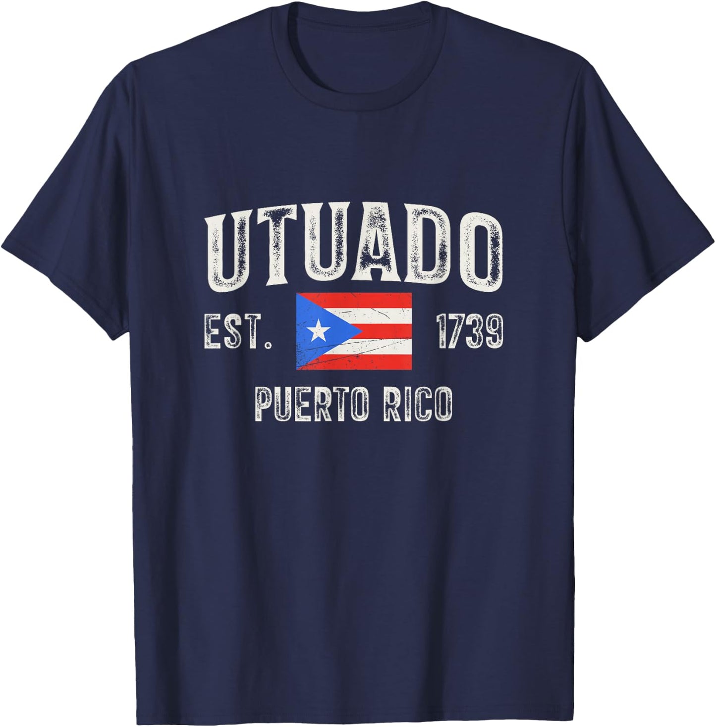 Utuado Puerto Rico 1739, Puerto Rico Flag T-Shirt - T-Shirt | Navy