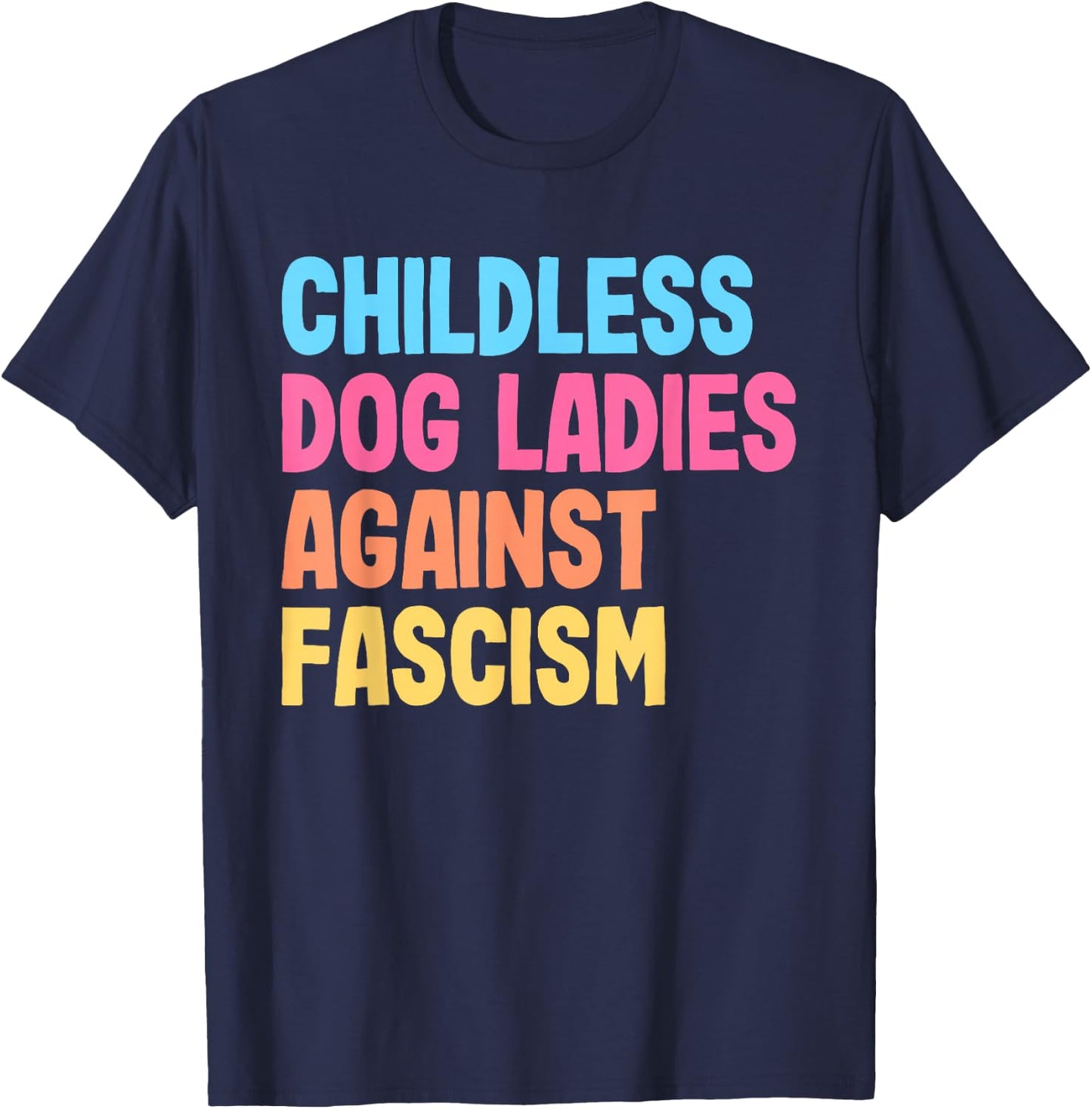 Childless Dog Ladies Against Fascism Kamala Harris T-Shirt - T-Shirt | Navy