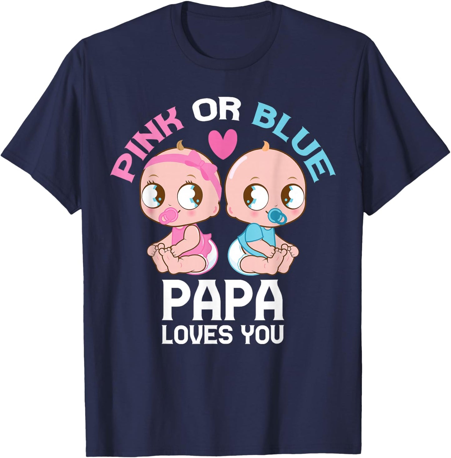 Pink or Blue PAPA Loves You Cute Baby Boy Girl Family T-Shirt - T-Shirt | Navy