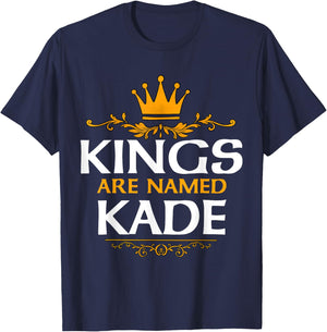 Kings Are Named Kade T-Shirt - T-Shirt | Navy