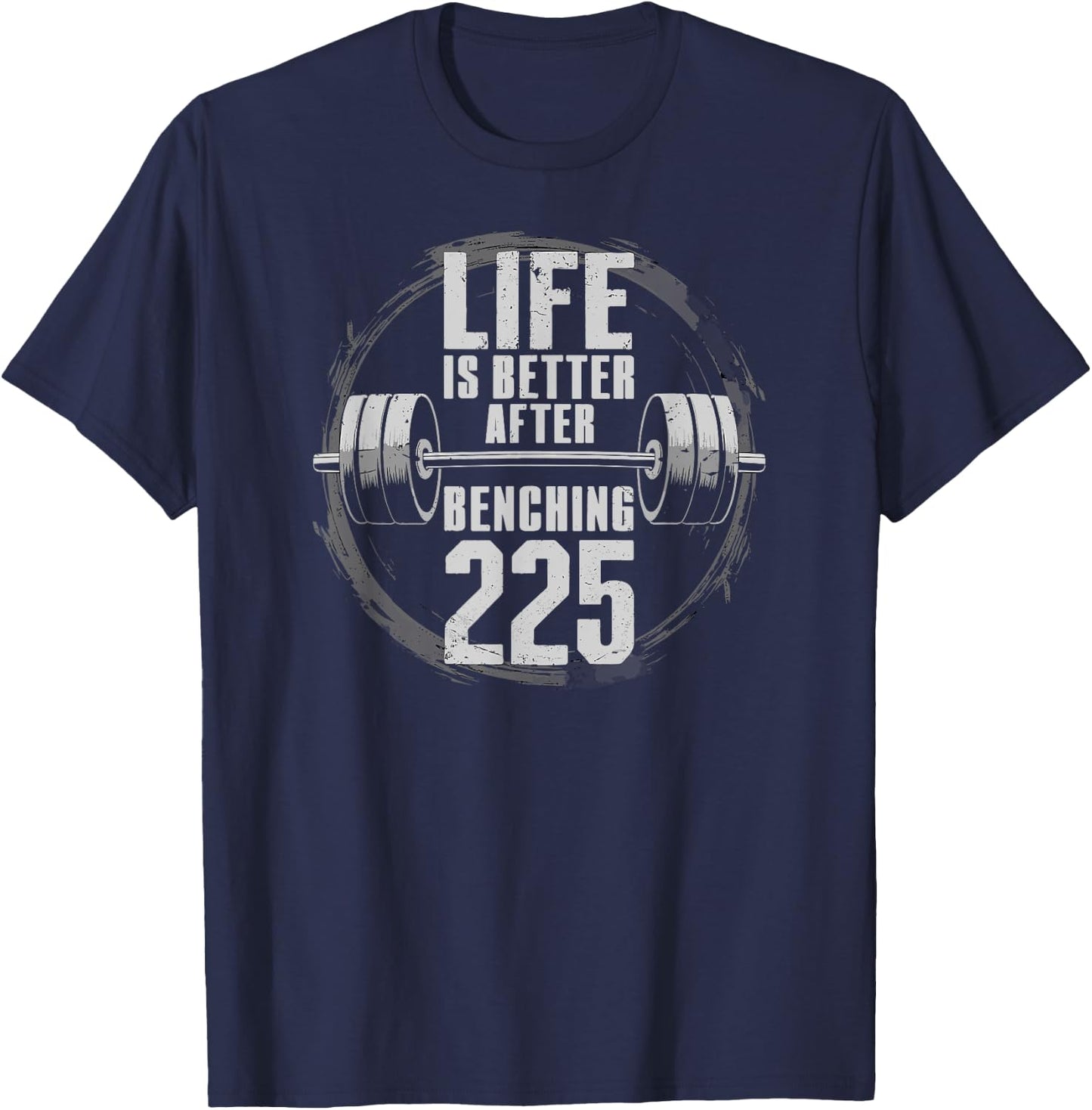 Funny 225 Pound Bench Press Gym - Better After Benching 225 T-Shirt - T-Shirt | Navy