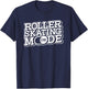 Roller Skating Mode On - Roller Skates Derby Roller Skater T-Shirt - T-Shirt | Navy