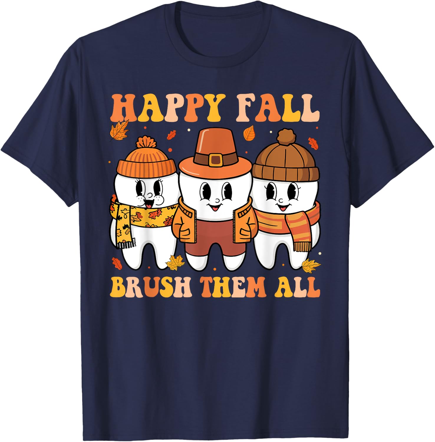 Happy Fall Brush Them All Teeth Thanksgiving Dental Dentist T-Shirt - T-Shirt | Navy
