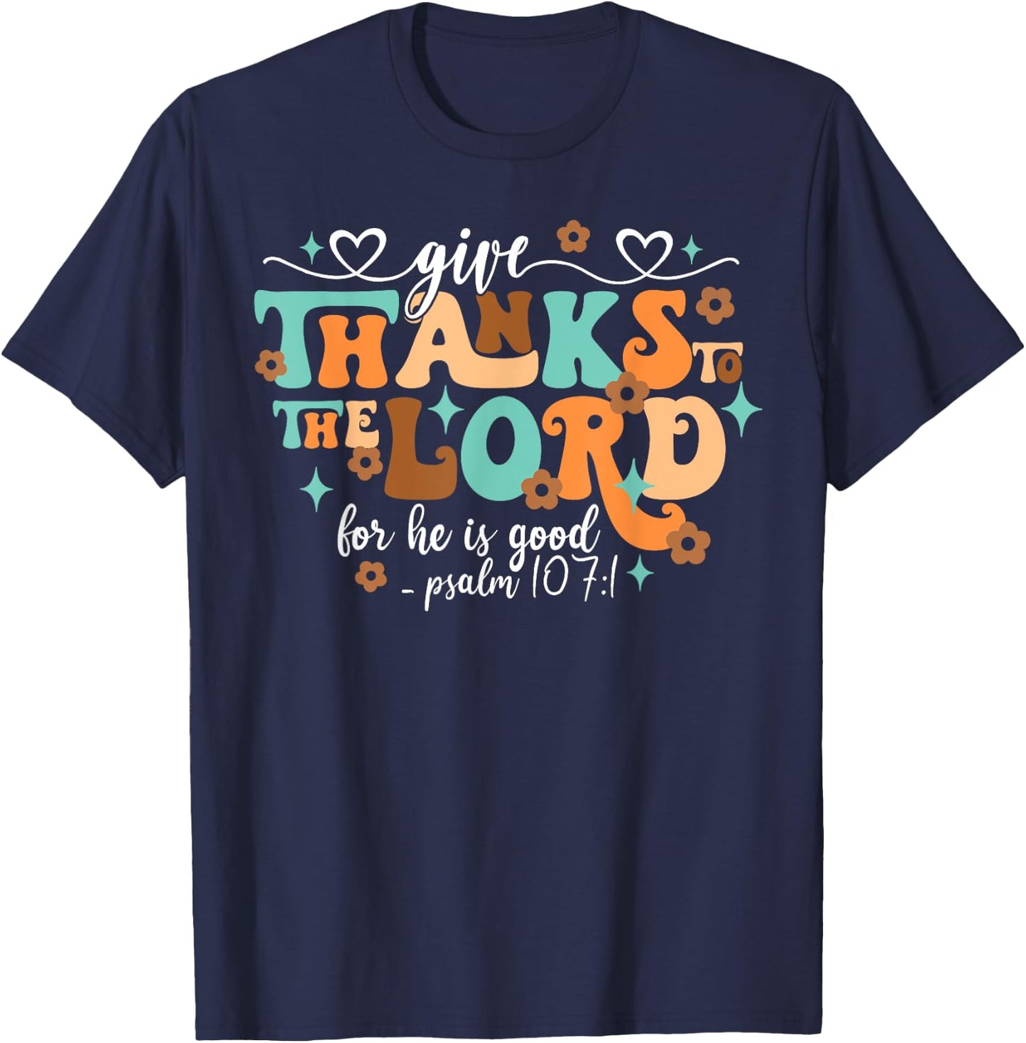 Give Thanks The Lord Jesus Christian Thanksgiving Autumn T-Shirt - T-Shirt | Navy