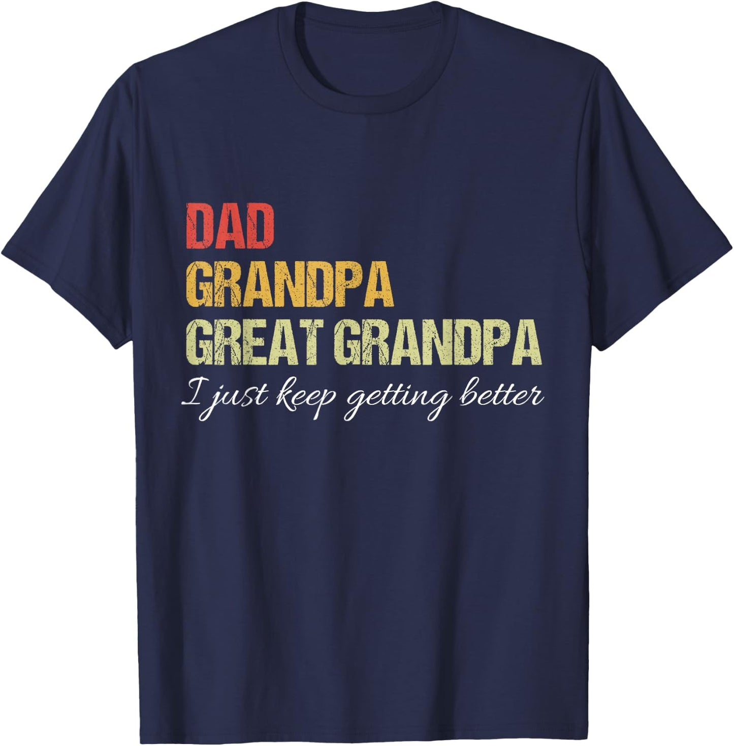 Fathers Day From Wife son kids Dad Grandpa Great Grandpa T-Shirt - T-Shirt | Navy