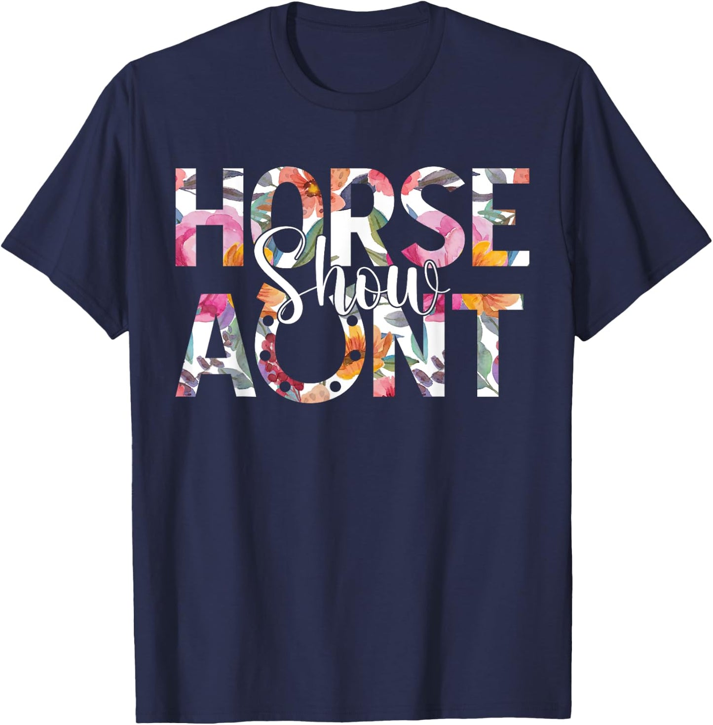 Horse Show Aunt Horse Show Auntie Equestrian Aunt T-Shirt - T-Shirt | Navy