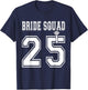 Bride Squad 2025 Bridal Party Bachelorette Team Group Shower T-Shirt - T-Shirt | Navy
