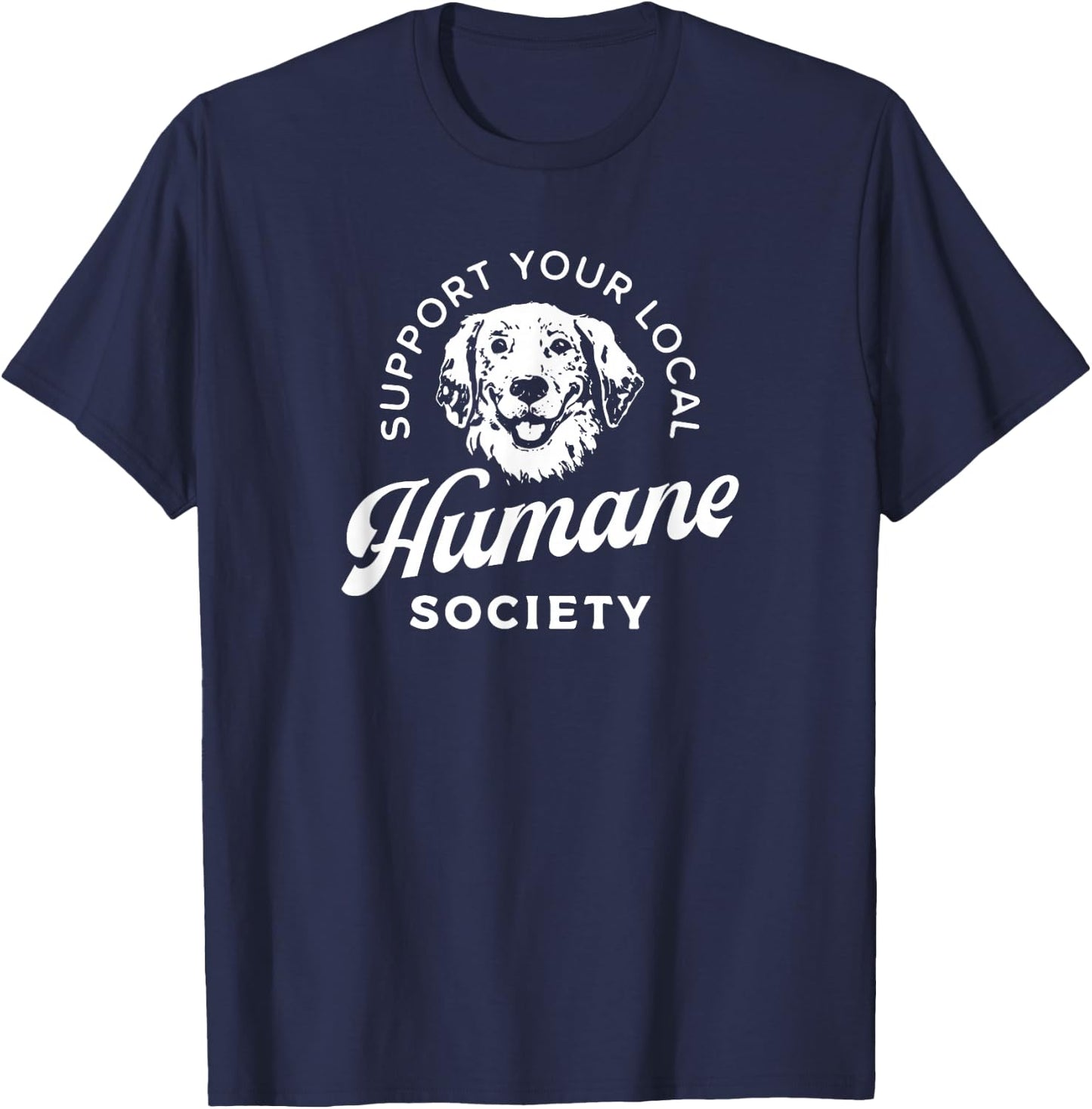 Vintage Support Your Local Humane Society - Men Women T-Shirt - T-Shirt | Navy