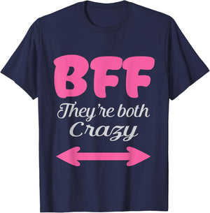 BFF They're Both Crazy Best Friends Forever Trio Three 3 T-Shirt - T-Shirt | Navy