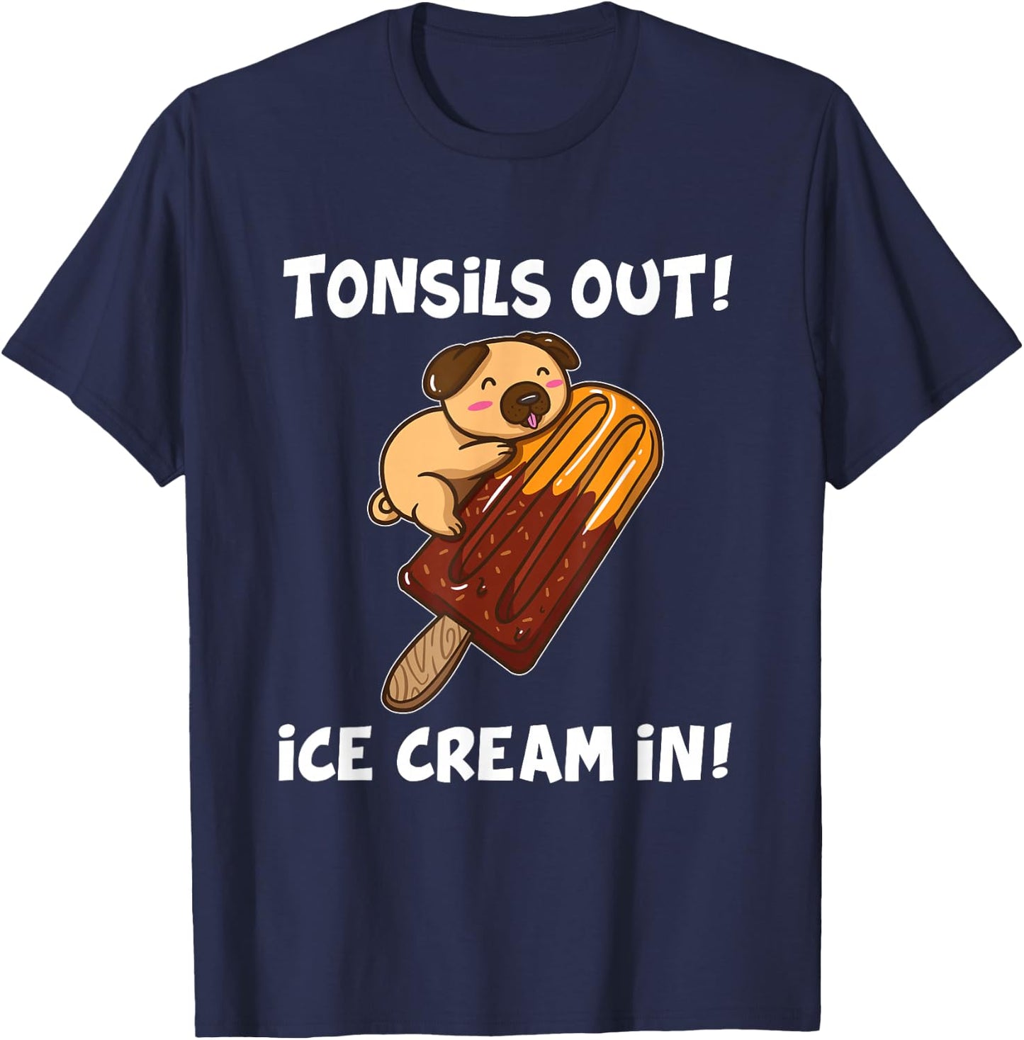 Almond Removal Surgery Recovery Gift Pug T-Shirt - T-Shirt | Navy