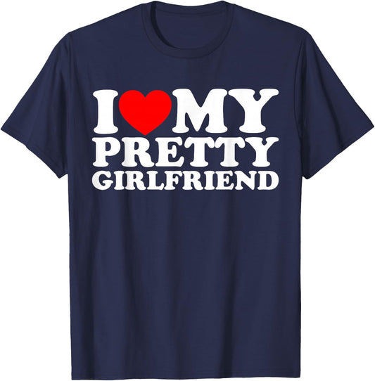 I Love My Pretty Girlfriend T-Shirt - T-Shirt | Navy