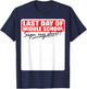 Last Day of Middle School Sign My Shirt T-Shirt - T-Shirt | Navy