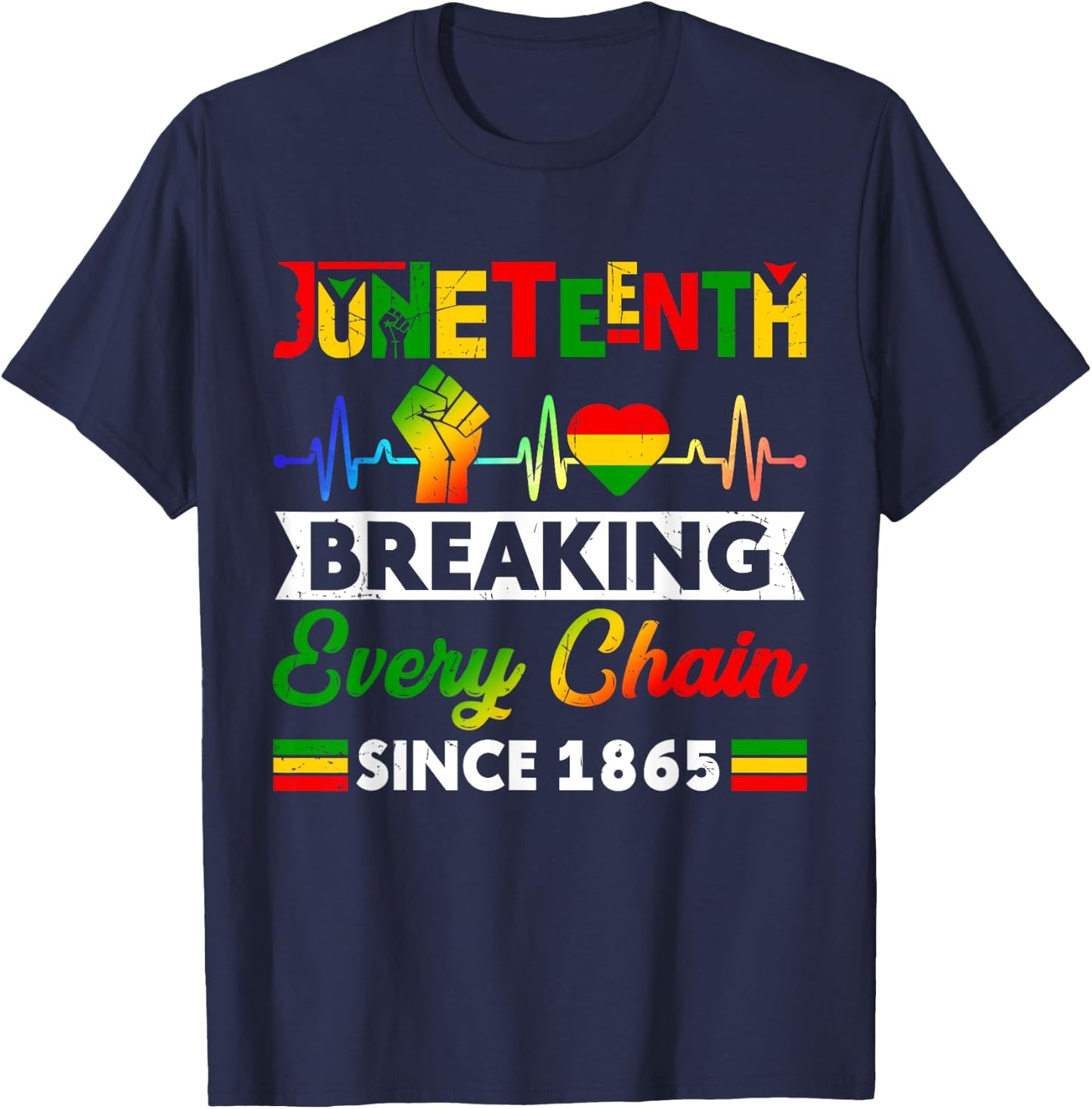 Breaking Every Chain Since 1865 Juneteenth Black History T-Shirt - T-Shirt | Navy