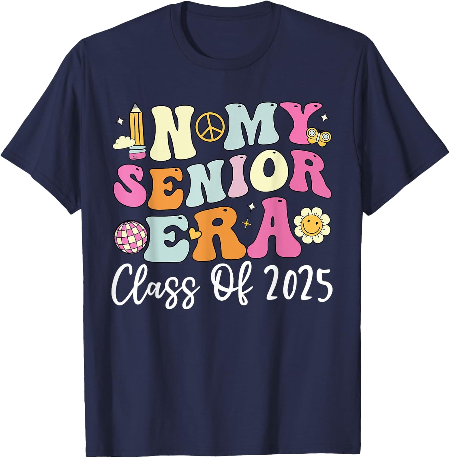 In My Senior 2025 Era Shirt, Groovy Class Of 2025 T-Shirt - T-Shirt | Navy