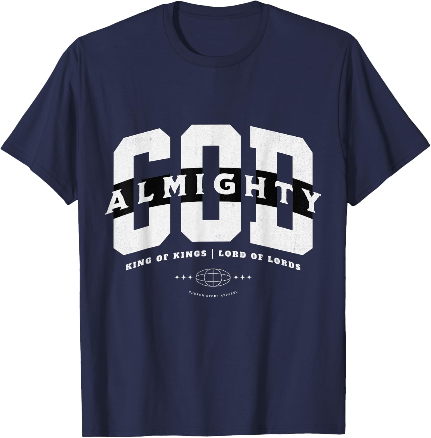 Big Bold God Almighty, King Of Kings, Lord Of Lords Emblem T-Shirt - T-Shirt | Navy
