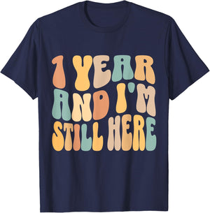 1 Year and I'm Still Here 1st Work Anniversary Employee T-Shirt - T-Shirt | Navy