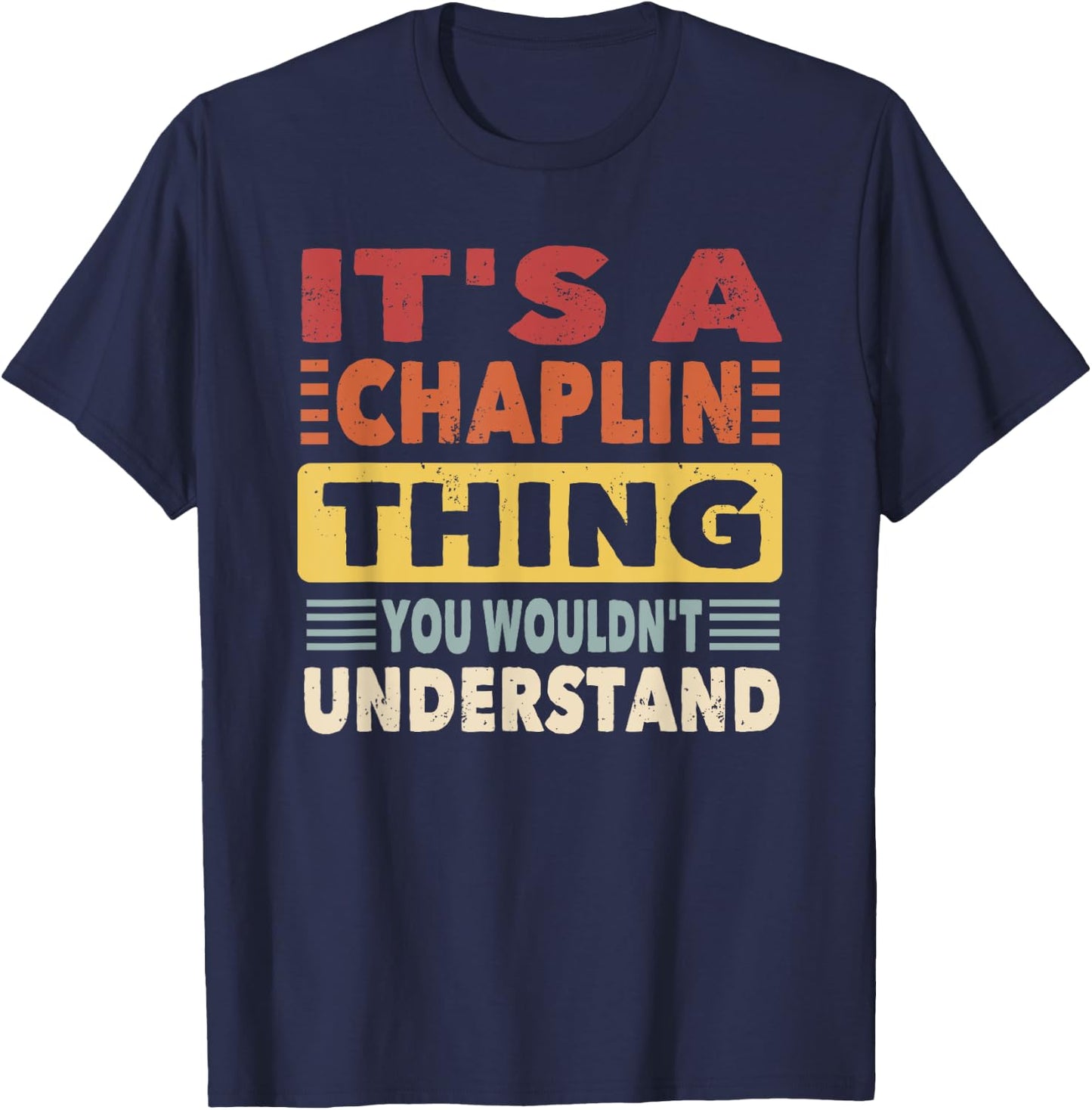 It's a Chaplin Thing You Wouldn't Understand - Chaplin T-Shirt - T-Shirt | Navy