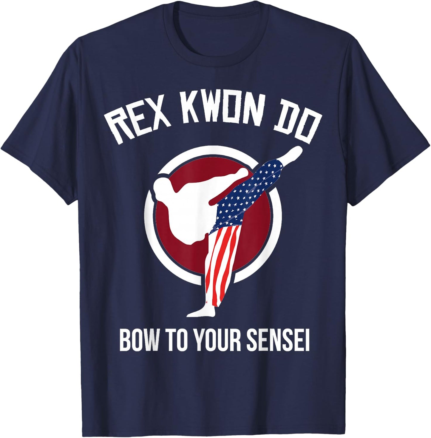 Dynamite Shirt Rex Kwon Do Bow To Your Front Design T-Shirt - T-Shirt | Navy