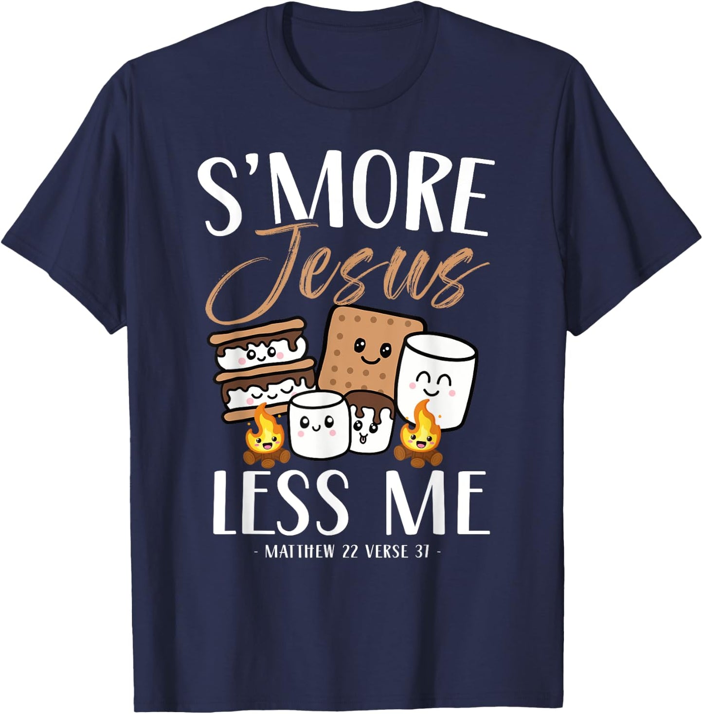 Smore Of Jesus Less Me Christian Camper Church Camping Gifts T-Shirt - T-Shirt | Navy