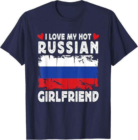 I Love My Hot Russian Girlfriend Couple Russia Flag T-Shirt - T-Shirt | Navy