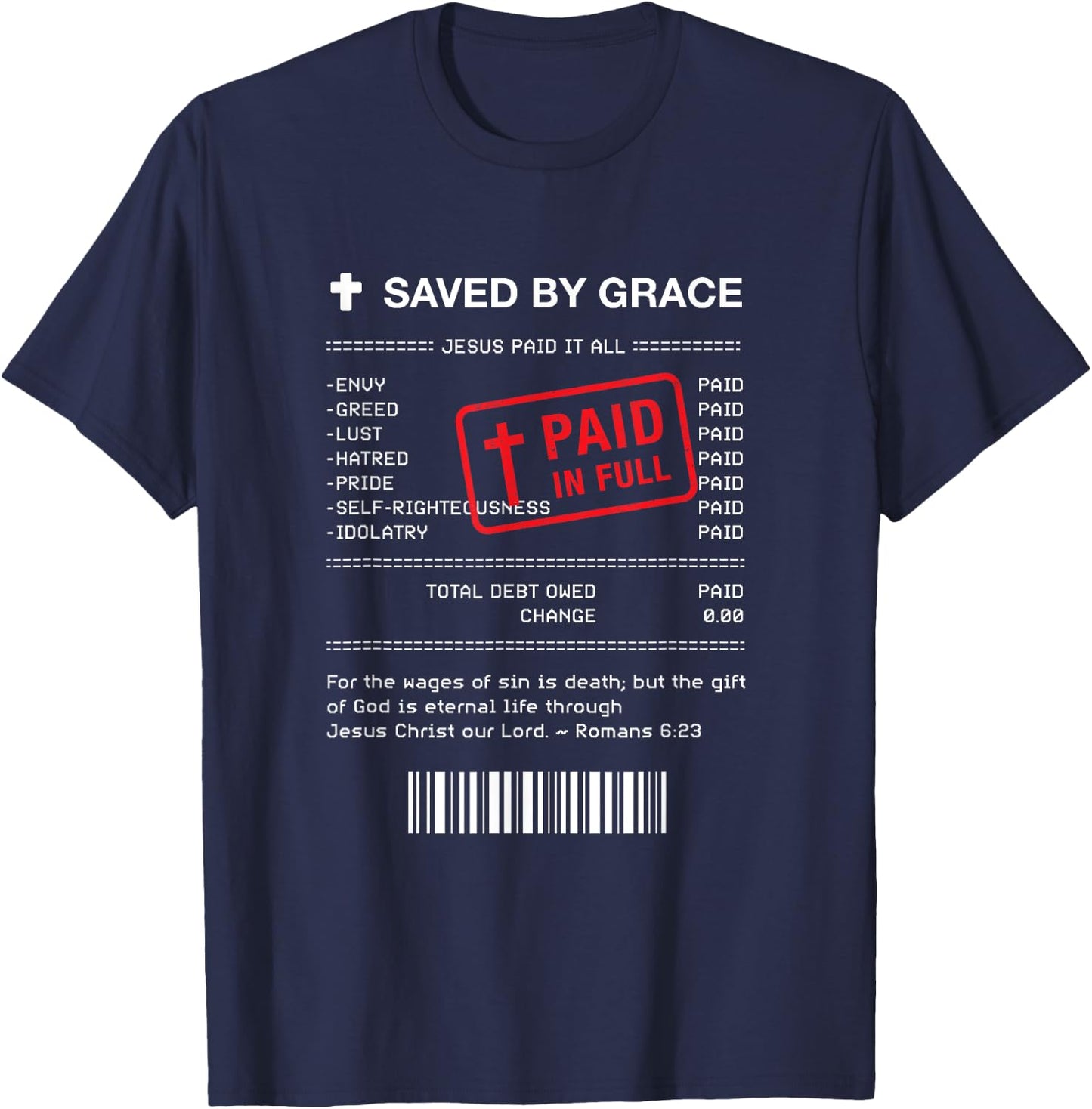 Christian Shirt - Jesus Paid It All Receipt Romans 6:23 T-Shirt - T-Shirt | Navy