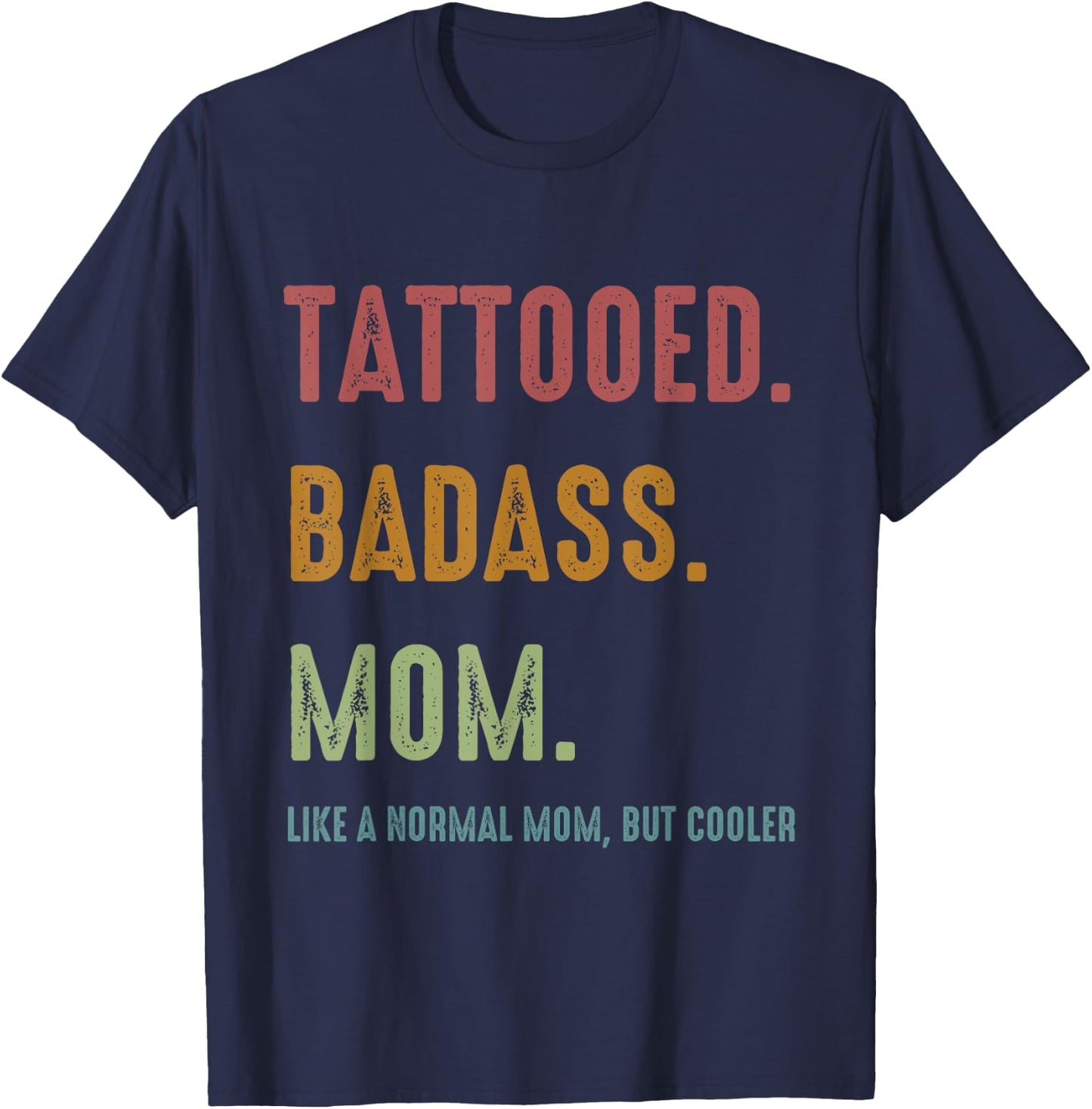Tattooed Badass Mom Inked Funny Gift Mothers T-Shirt - T-Shirt | Navy