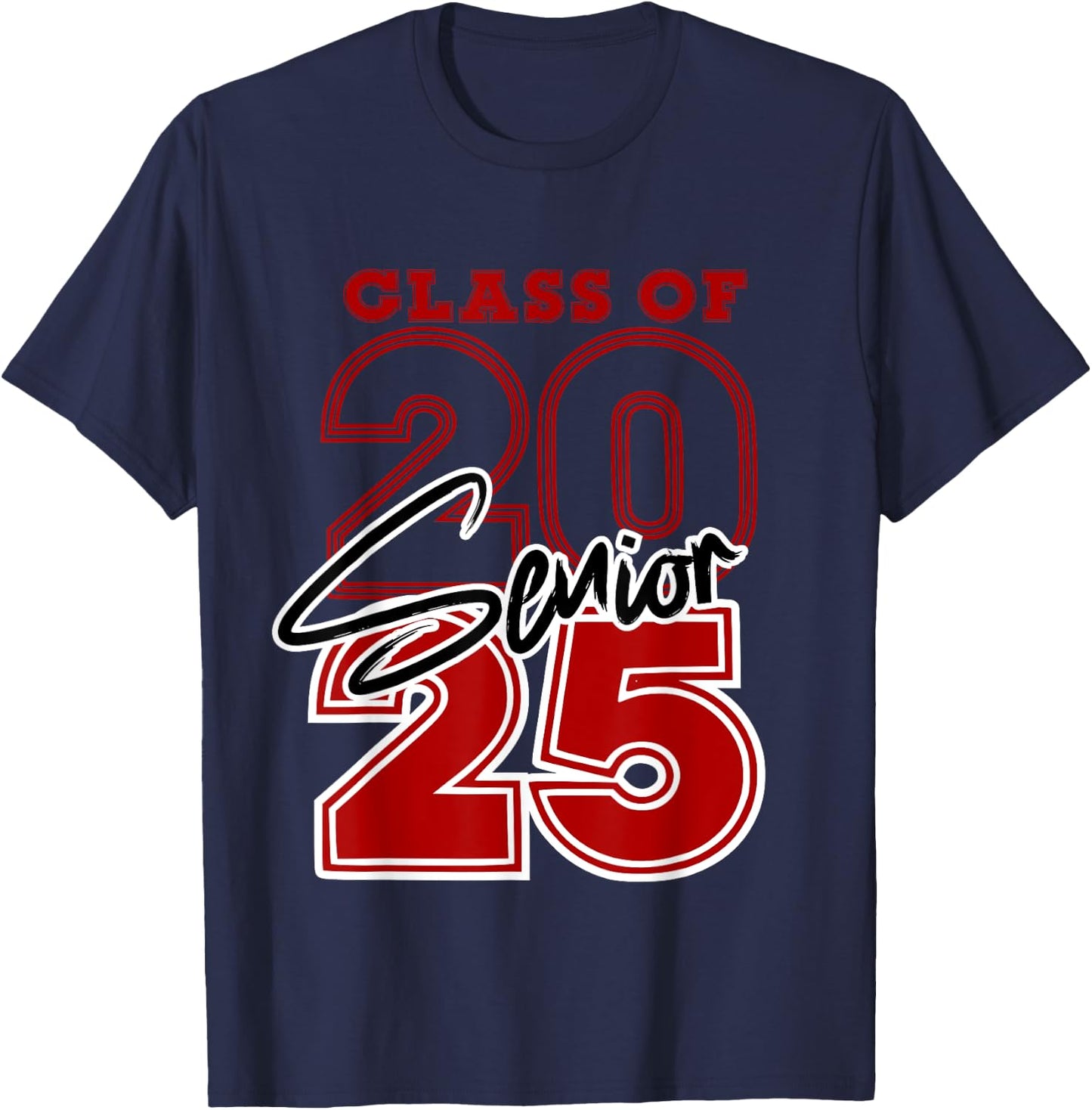 Class of 2025 Senior - 2025 Graduation Red T-Shirt - T-Shirt | Navy