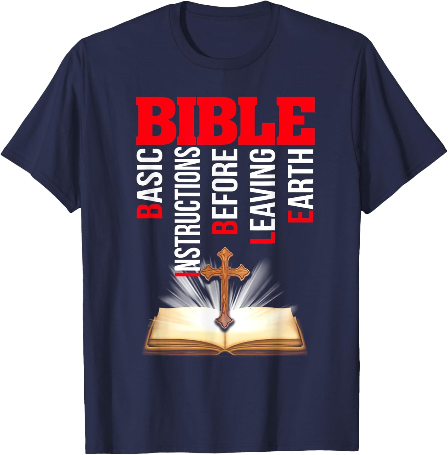 Bible Basic Instructions Before Leaving Earth T-Shirt - T-Shirt | Navy