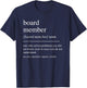Funny Board Member Definition Retirement PTA HOA Condo T-Shirt - T-Shirt | Navy