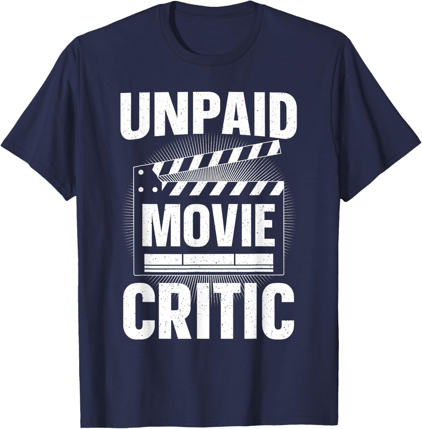Unpaid Movie Critic Art Women Cinephile Movie Lover T-Shirt - T-Shirt | Navy