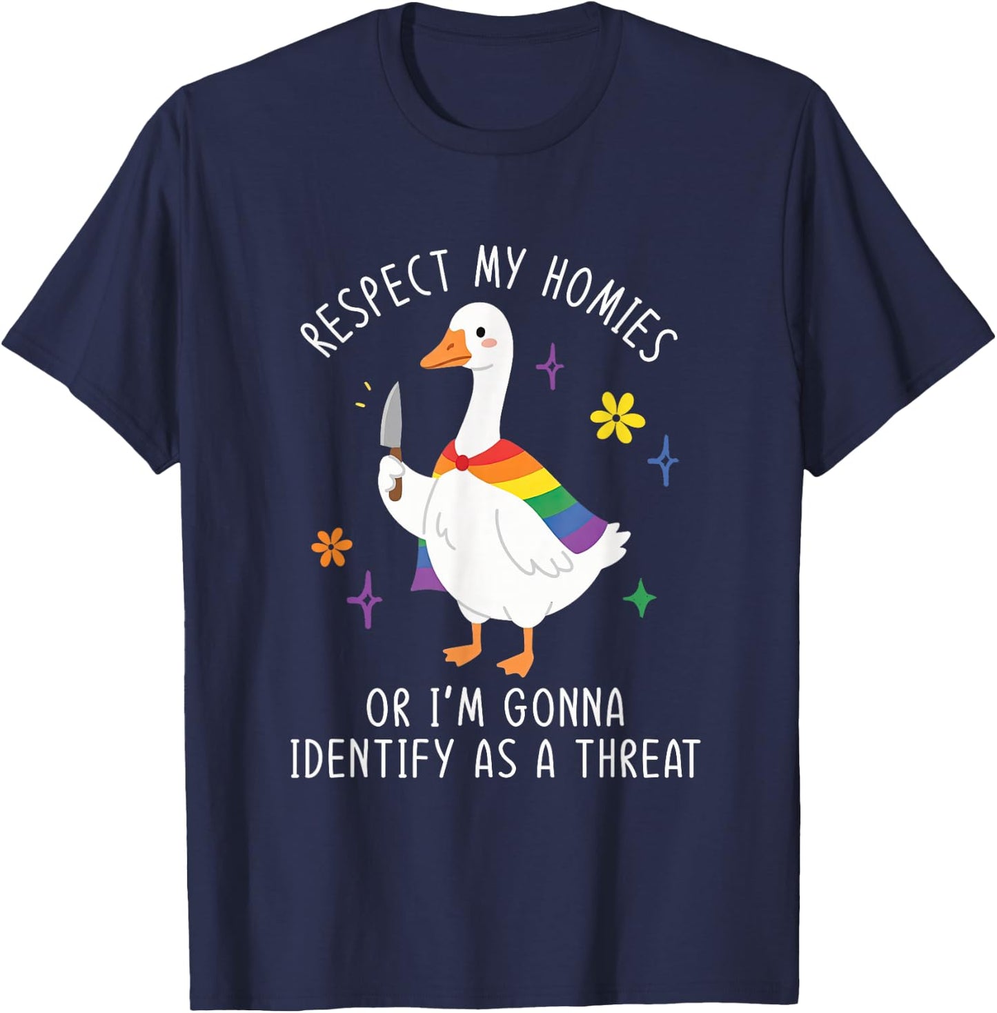 Respect My-Homies Or I'm Gonna Identify Ally Goose LGBT Gay T-Shirt - T-Shirt | Navy